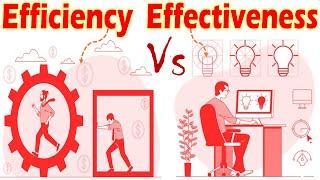 Differences between Efficiency and Effectiveness.