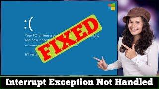 [FIXED] Interrupt Exception Not Handled Windows Error Issue