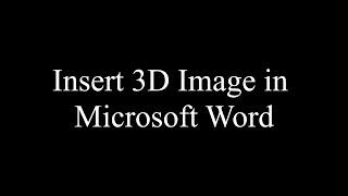 Insert 3D Image in Microsoft Word