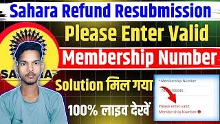 Sahara Resubmission Please enter valid membership number problem | Sahara Resubmission problem