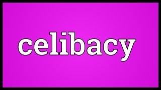 Celibacy Meaning