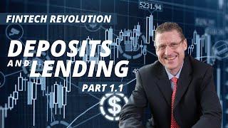 Fintech Revolution 1.1 - Deposits and Lending