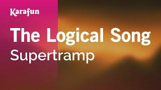 The Logical Song - Supertramp | Karaoke Version | KaraFun