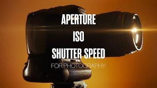 BASIC CAMERA SETTINGS FOR PHOTOGRAPHY (APERTURE, ISO, SHUTTER SPEED EXPLAINED)