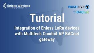 Integration of Enless LoRaWAN sensors to Multitech Conduit AP BACnet gateways