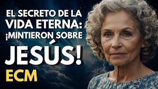 Ella Murió y Descubrió la Enseñanza de Jesús que las Religiones Ocultan