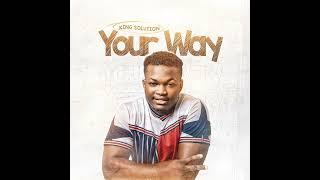 King Solution - Your way [Official Audio]