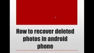 how to recover deleted photos in android phones