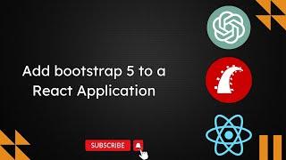 Add bootstrap 5 to a React Application