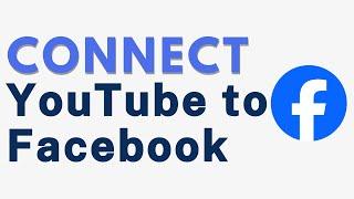 How to Connect Your YouTube Channel to Facebook Page 2024