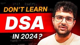 Is DSA worth it in 2024?