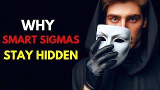 Why The Smartest Sigma Males Operate In The Shadows