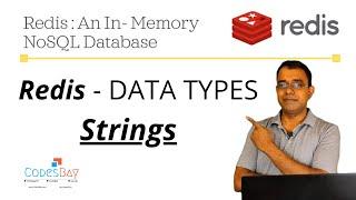 Redis Data Types - STRINGS : The In Memory, NoSQL Databases