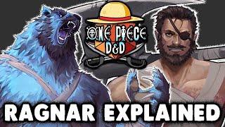 Ragnar From One Piece DnD EXPLAINED