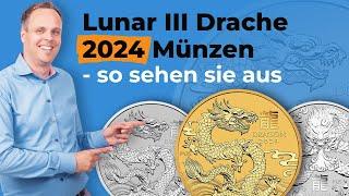 Die neuen Lunar III Münzen 2024 - Der Drache - so sehen sie aus!