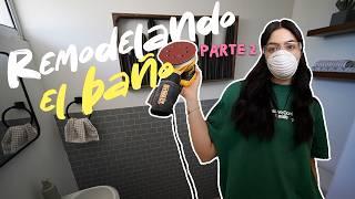 REMODELANDO MI BAÑO! parte 2