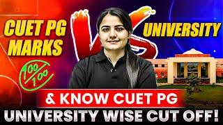 CUET PG Marks Vs University | CUET PG Universities Cut Off 2024 | CUET PG Admission Cut Off 2024