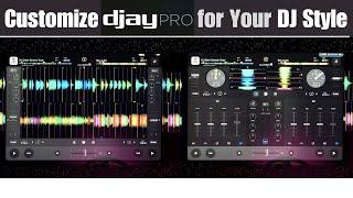 How to Customize Djay Pro for Your DJ Style