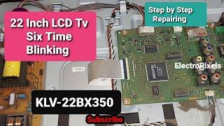 Sony 22 inc Lcd Tv 6 Time Blinking and Restart problem Tv Repair | KLV-22BX350|Backlight Repairing|