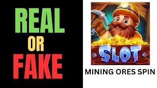 Mining Ores Spin Real or fake