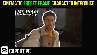 How To Create Cinematic Freeze Frame Character Introduction Video in Capcut