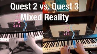 Quest 2 vs. Quest 3 Mixed Reality for PianoVision