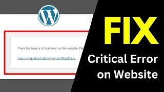 Fix   There Has Been A Critical Error On this Website   Critical Errors   WordPress 100% Solution