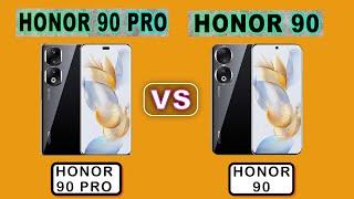 HONOR 90 PRO VS HONOR 90 - Features - Comparison - Differences