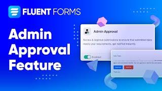 How to Set Admin Approval in your WordPress Form | Fluent Forms