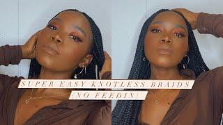 SUPER EASY KNOTLESS BRAIDS | one step, NO FEED-IN