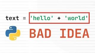 DO NOT Concatenate Strings Like This In Python, There's A Better Way.