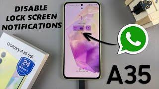 Samsung Galaxy A35 5G: How To Disable WhatsApp Notifications On Lock Screen
