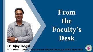 From the Faculty's Desk | AIIMS HBOC REGISTRY | Dr. Ajay Gogia, AIIMS, New Delhi