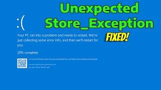 How To Fix Unexpected Store Exception (Blue Screen Error BSOD) in Windows 11