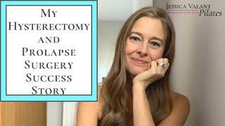 My Hysterectomy and Prolapse Surgery Success Stories