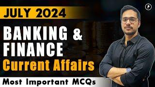 Monthly Banking & Finance Current Affairs | July 2024 Monthly  Current Affairs | Parcham Classes