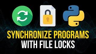 Synchronize Multiple Applications with File Locks in Python