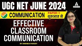 Communication UGC NET Paper 1 | Effective Classroom Communication By Anshika Pandey