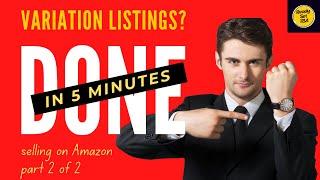 How To Create Variation Listing On Amazon 2024 in 5 Minutes [Part 1/2]