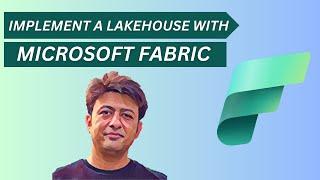 Implement a Lakehouse with Microsoft Fabric