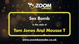 Tom Jones And Mousse T - Sex Bomb - Karaoke Version from Zoom Karaoke