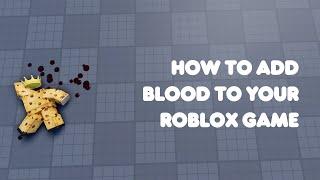 Roblox Tutorial - How to add blood to your roblox game