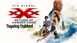 xXx Return Of Xander Cage (2017) Tagalog Dubbed