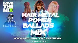 HAIR METAL POWER BALLADS 80s MIX