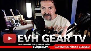 EVH Gear TV Wolfgang Guitar Contest Closing Announcement