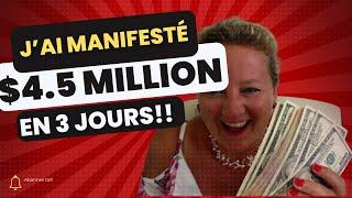 J'ai manifesté 4,5 million en 3 jours. Loi de l'attraction, taux vibrationnel, gratitude