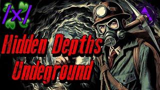 Hidden Depths Underground | 4chan /x/ Subterranean Greentext Stories Thread