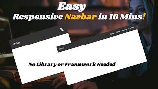 How to Build a Responsive Navbar in 10 Minutes || Complete Beginner Tutorial