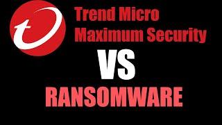 Trend Micro Maximum Security VS Ransomware (Folder Shield)