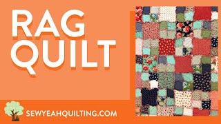 How to Sew a Simple Rag Quilt! | Sewing Project w/ Free Pattern